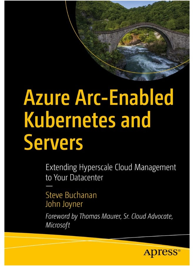 Azure Arc-Enabled Kubernetes and Servers: Extending Hyperscale Cloud Management to Your Datacenter 