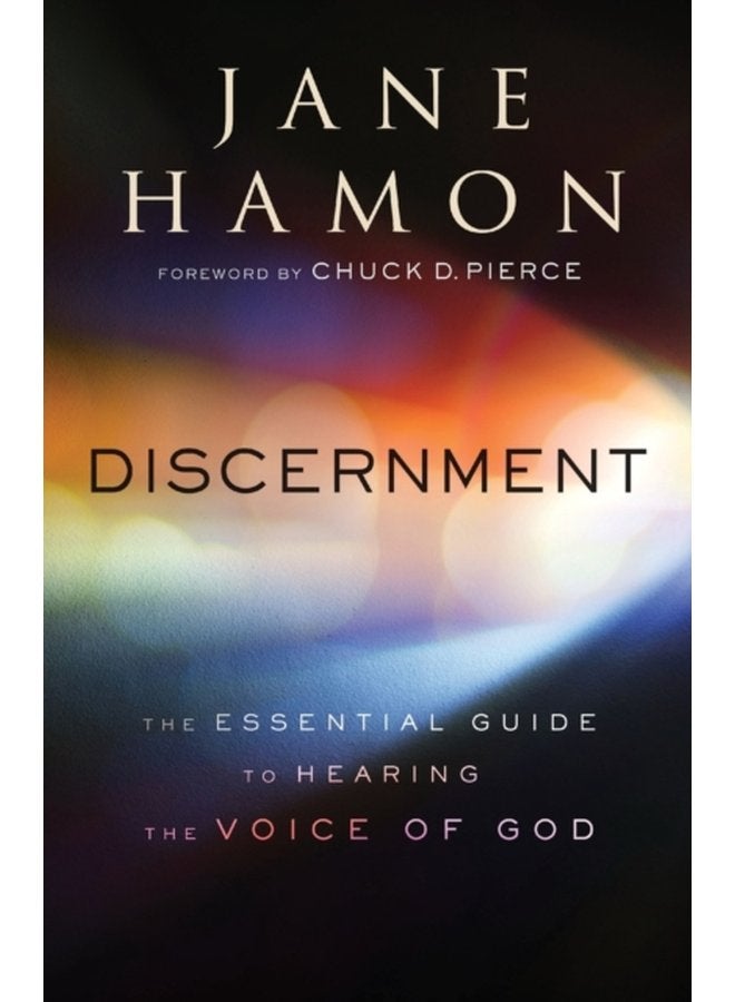 Discernment The Essential Guide to Hearing the Voice of God - Paperback