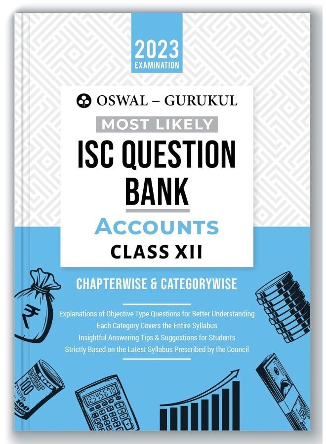 Oswal - Gurukul Accounts Most Likely Question Bank for ISC Class 12 Exam 2023 - Chapterwise & Categorywise, New Paper Pattern (MCQs, Case, A&R Based, Previous Years' Board Qs), Answering Tips