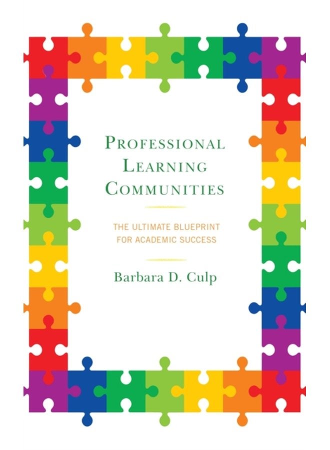 Professional Learning Communities The Ultimate Blueprint for Academic Success - Paperback