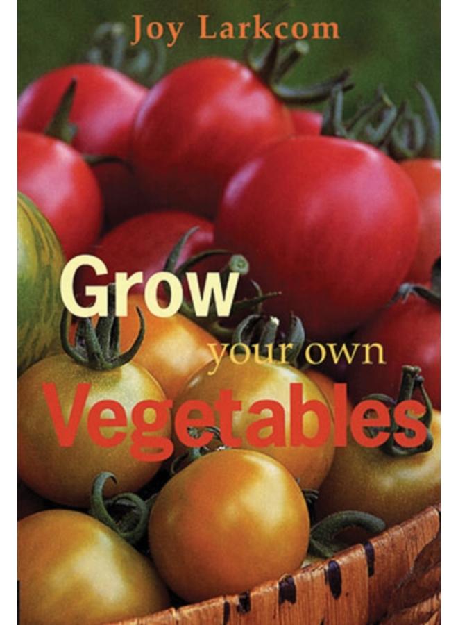 Grow Your Own Vegetables