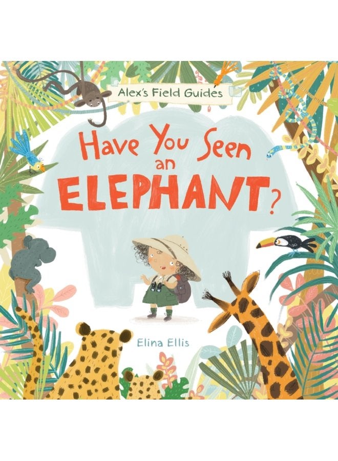 Have You Seen an Elephant - Hardback