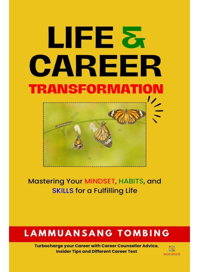 Life and Career Transformation : Mastering Your Mindset, Habits, and Skills for a Fulfilling Life - Image 1