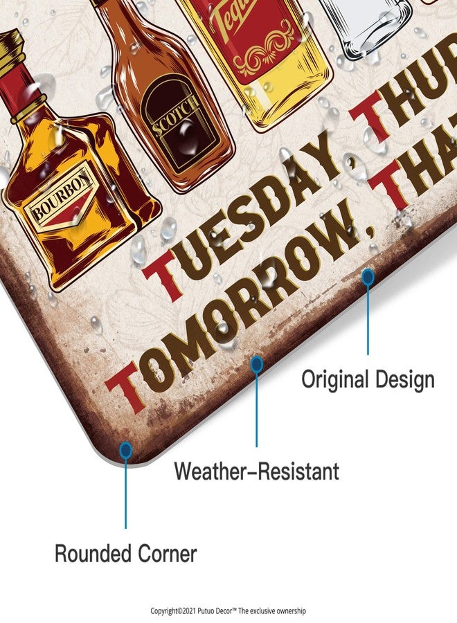 Putuo Decor Bar Sign For Home Bar, Drink Vintage Metal Tin Sign, I Only Drink on Days That Start with T, Wall Art Decor for Home Bar Pub Club Garage Man Cave Decor 8 X 12 Inches - Image 4