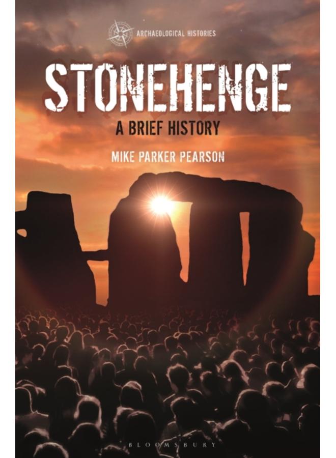 Stonehenge : A Brief History