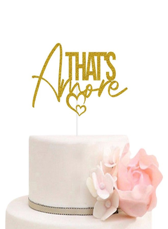 ZLPDS That's Amore Cake Topper for Wedding Engagement Bridal Shower Bachelorette Party Decorations Supplies Gold Glitter - Image 1