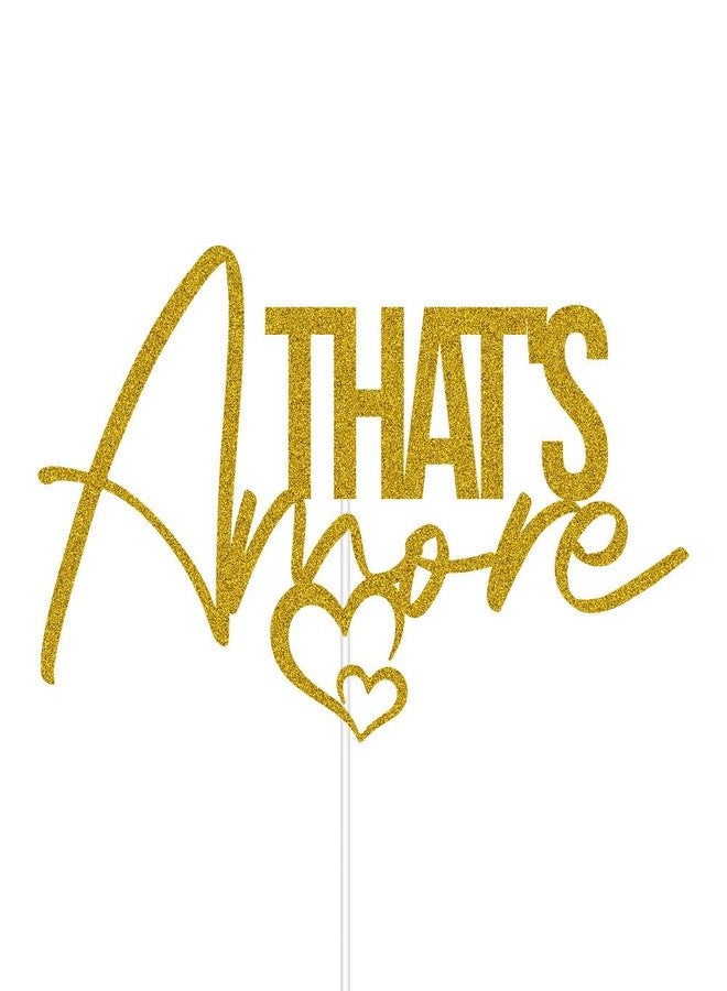 ZLPDS That's Amore Cake Topper for Wedding Engagement Bridal Shower Bachelorette Party Decorations Supplies Gold Glitter - Image 2