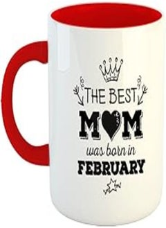Happu - Printed Ceramic Coffee Mug, February Birthday Wishes, The Best Mom are Born in February, Gifts for Mother, Gift for Sister, Gift for Working Women, Gift for Wife, 325 ML(11Oz), 2653-RD