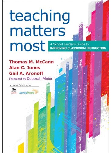 Teaching Matters Most A School Leaders Guide To Improving Classroom Instruction 