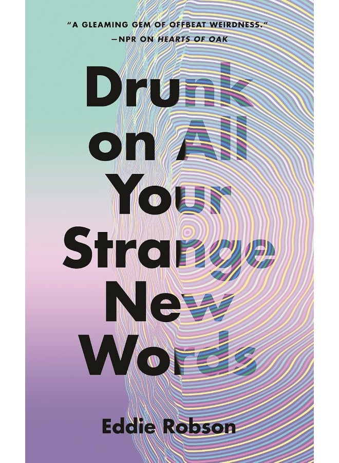 St Martin's Press Drunk on All Your Strange New Words 