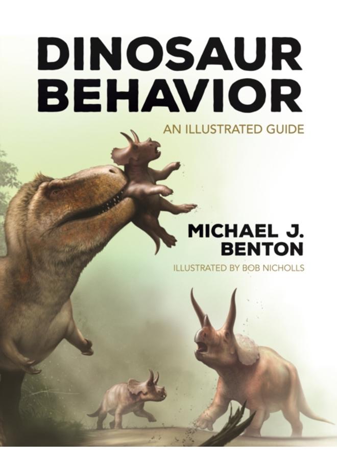 Dinosaur Behavior : An Illustrated Guide