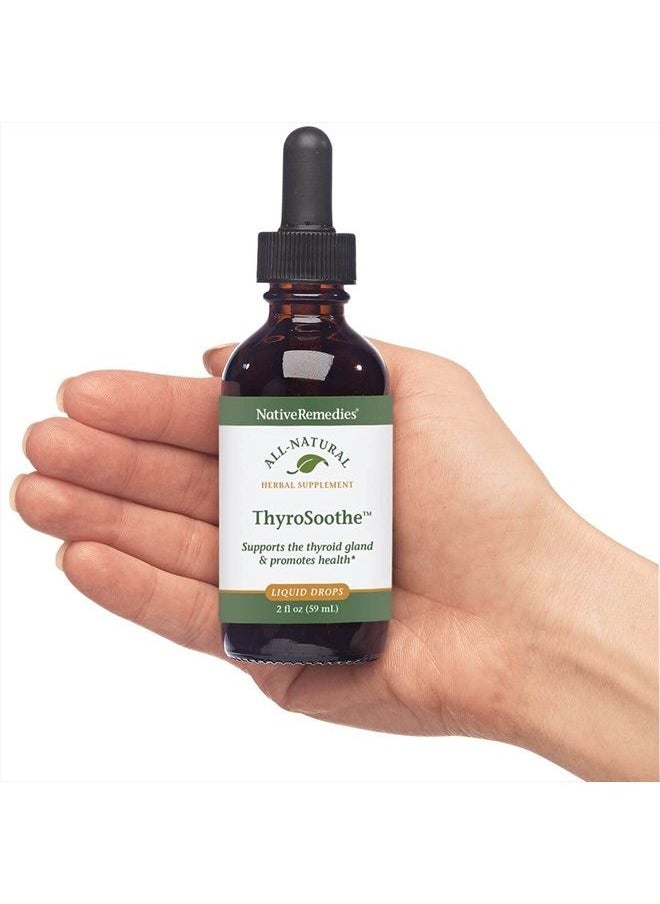 Native Remedies - ThyroSoothe - All Natural Herbal Supplement Soothes The Thyroid Gland - Supports Systemic Balance in The Endocrine System and Thyroid Gland - 59 mL - Image 1