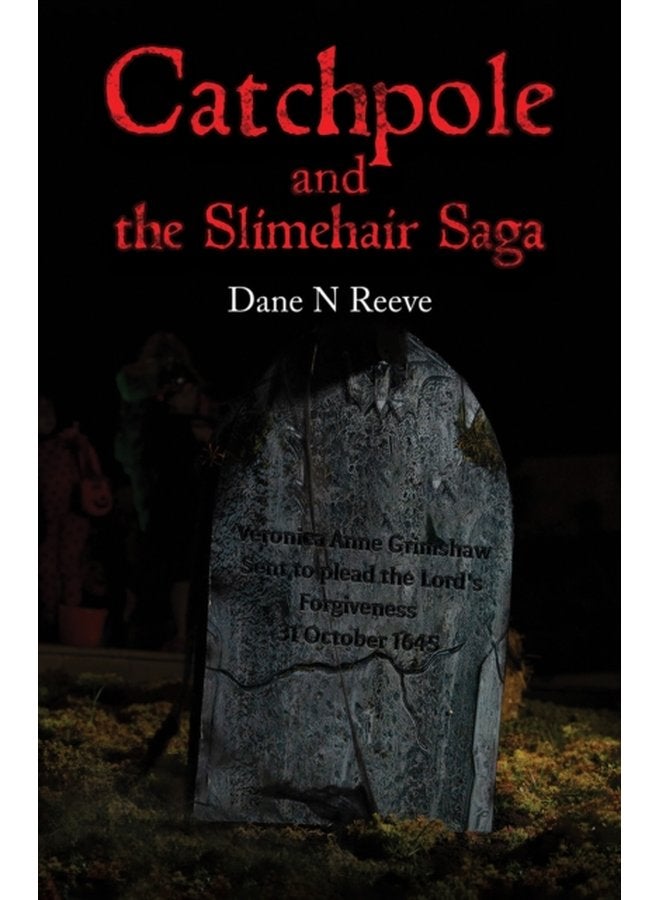 Catchpole and the Slimehair Saga - Paperback