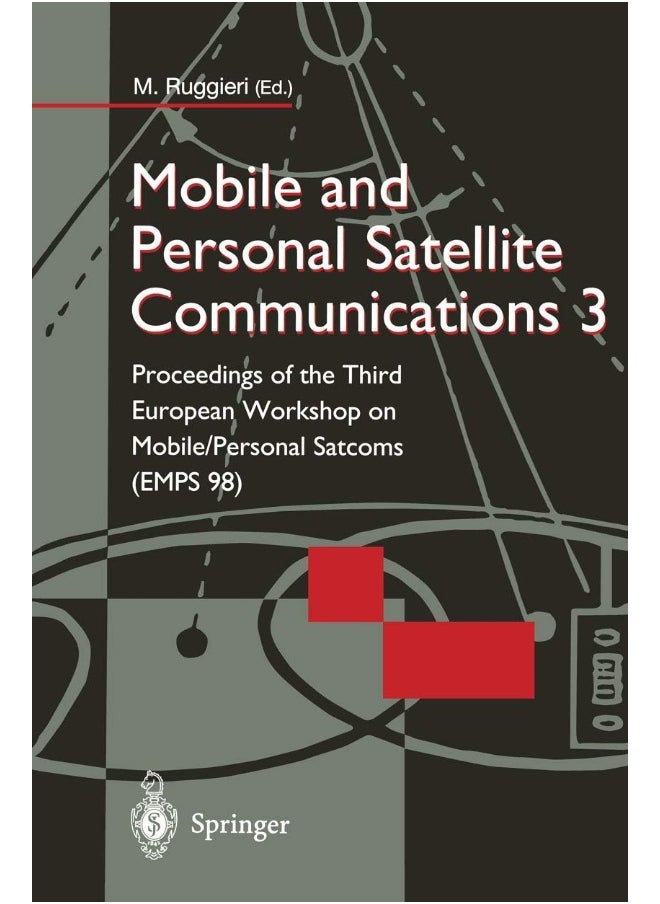 Mobile and Personal Satellite Communications 3: Proceedings of the Third European Workshop on Mobile/Personal Satcoms (EMPS 98) 