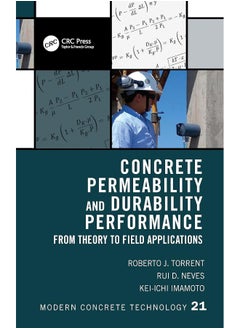 Concrete Permeability and Durability Performance: From Theory to Field Applications 