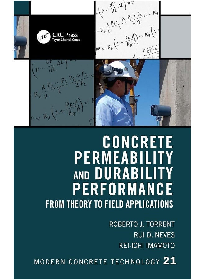 Concrete Permeability and Durability Performance: From Theory to Field Applications 