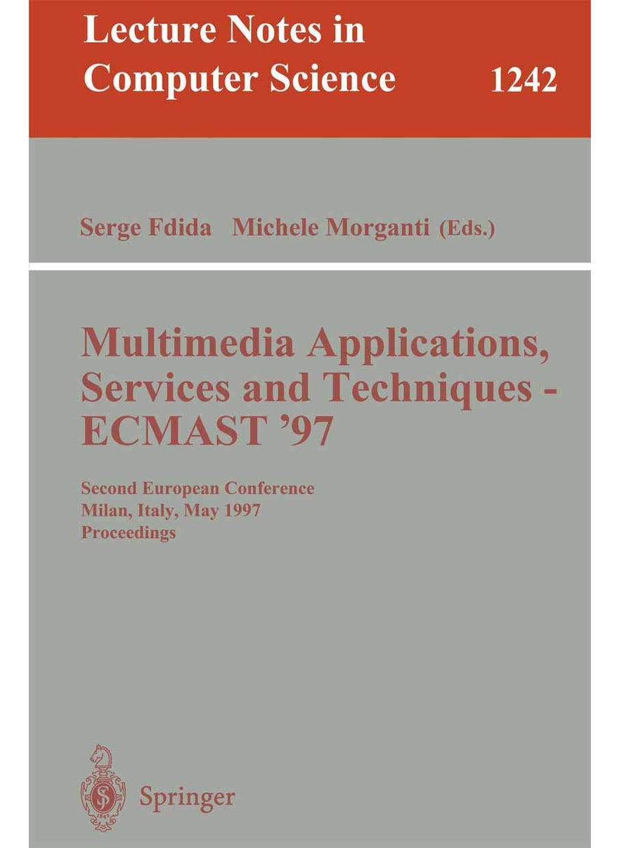 Multimedia Applications, Services and Techniques - Ecmast'97: Second European Conference, Milan, Italy, May 21-23, 1997. Proceedings 