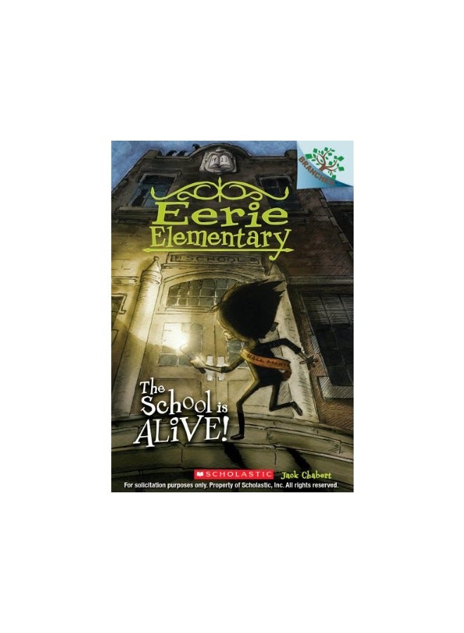 The School Is Alive A Branches Book Eerie Elementary #1