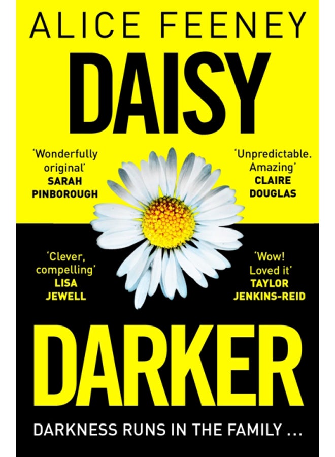 Daisy Darker : A Gripping Psychological Thriller With a Killer Ending You'll Never Forget