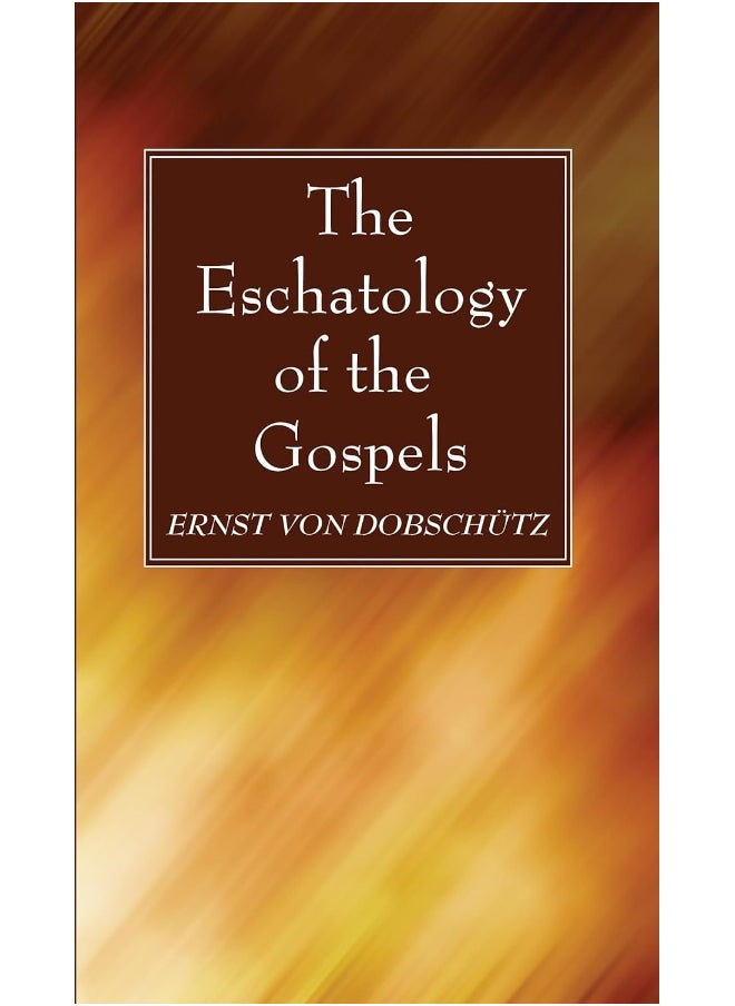The Eschatology of the Gospels 
