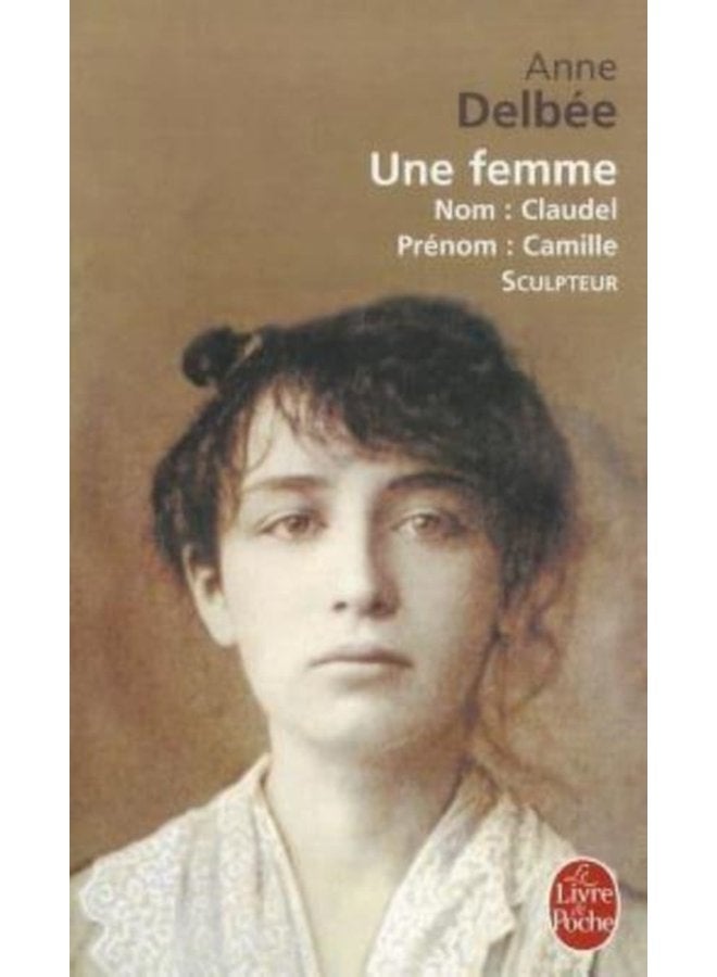 Une femme Biography of Camille Claudel - Paperback