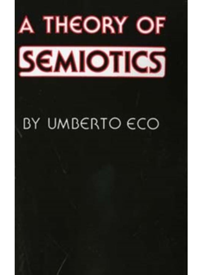 A Theory of Semiotics 