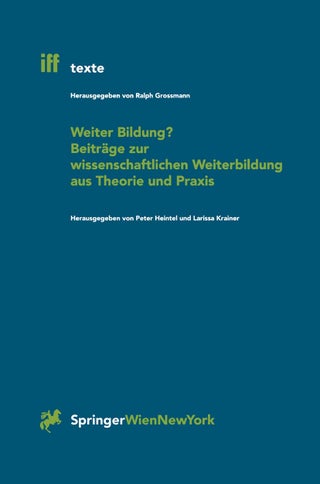 Weiter Bildung? Beiträge zur wissenschaftlichen Weiterbildung aus Theorie und Praxis - pzsku/Z5B5706E8AE32D782350DZ/45/1749025468/74959d2f-383a-4b78-9348-a7af629a4338