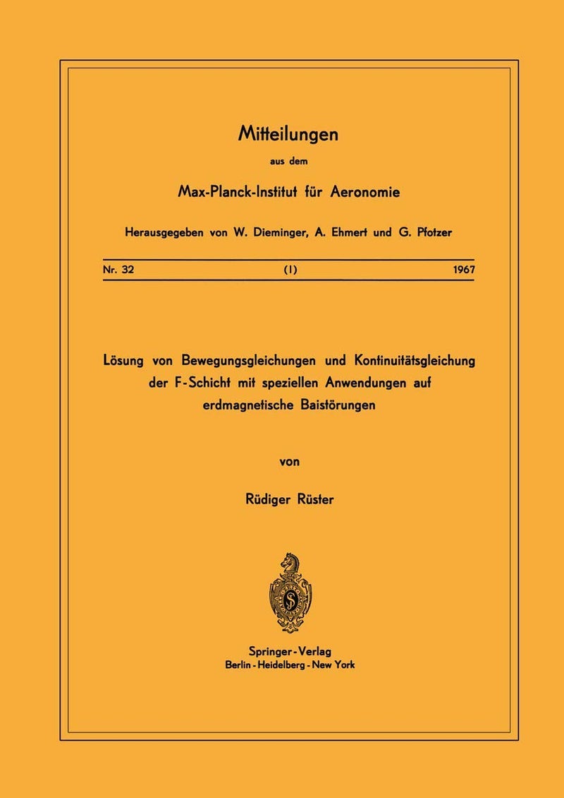Losung Von Bewegungsgleichungen Und Kontinuitatsgleichung Der F-Schicht Mit Speziellen Anwendungen Auf Erdmagnetische Baistorungen
