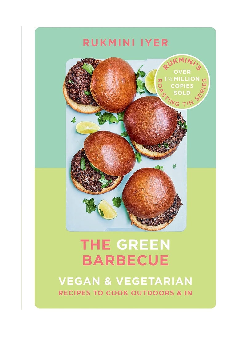 The Green Barbecue Modern Vegan And Vegetarian Recipes to Cook Outdoors And in 