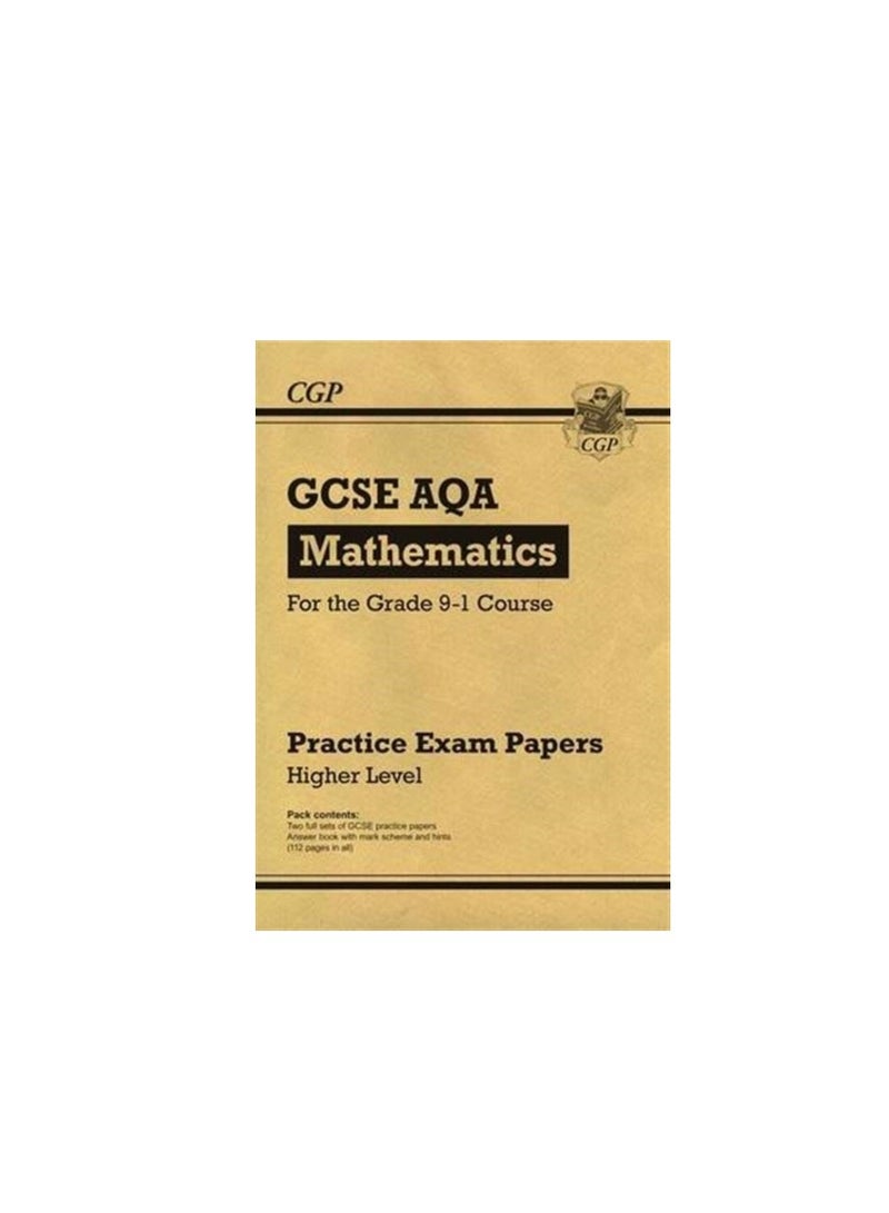 New GCSE Maths Aqa Practice Papers: Higher - For The Grade 9-1 Course
