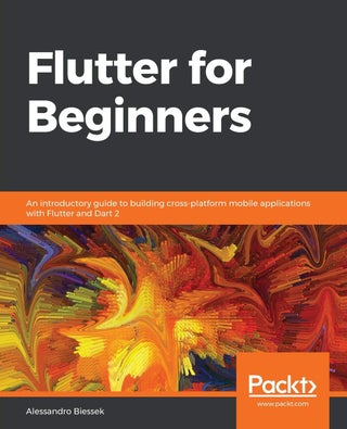 Flutter for Beginners: An introductory guide to building cross-platform mobile applications with Flutter and Dart 2 - pzsku/Z5B623823053EFAFC2F26Z/45/1761061661/992c2bed-4fb8-44c4-864b-2e22961788de