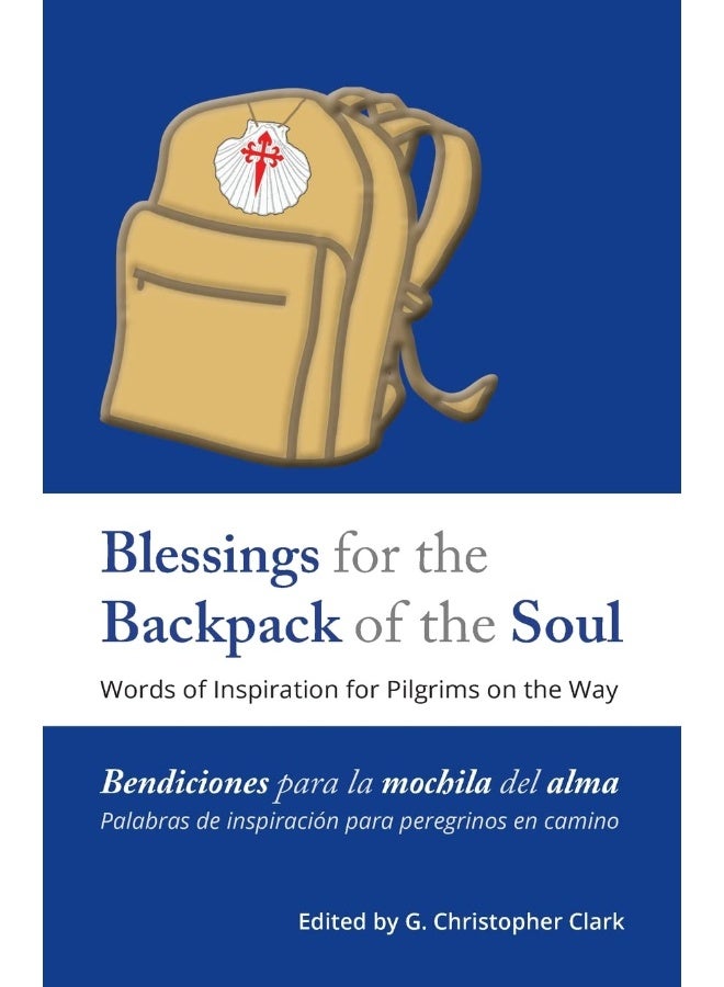 Blessings for the Backpack of the Soul: Words of Inspiration for Pilgrims on the Way - Image 1