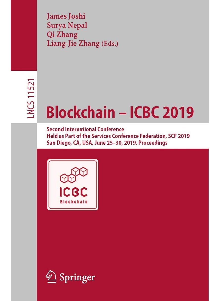 Blockchain - ICBC 2019: Second International Conference, Held as Part of the Services Conference Federation, SCF 2019, San Diego, CA, USA, June 25-30, 2019, Proceedings 