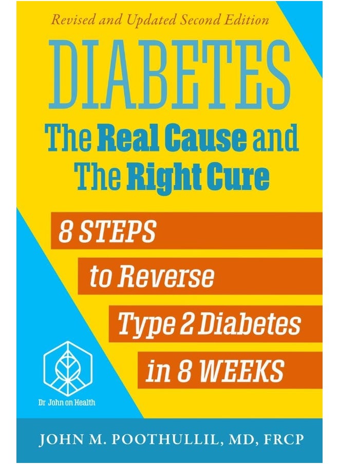 null - Diabetes: The Real Cause and the Right Cure, 2nd Edition: 8 Steps to Reverse Type 2 Diabetes in 8 Weeks - Image 1