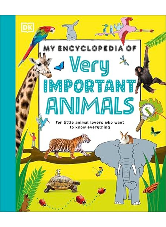 My Encyclopedia Of Very Important Animals