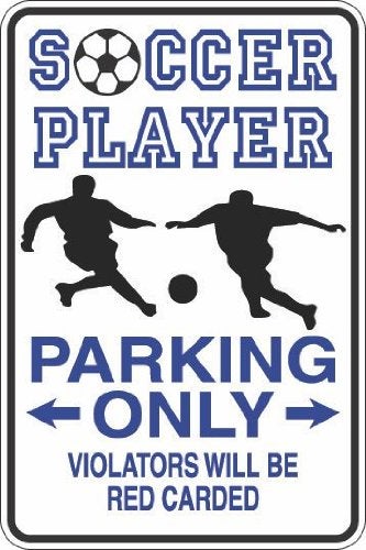 StickerPirate Soccer Player Parking Only Red Carded 8 x 12 Metal Novelty Sign Aluminum S409 