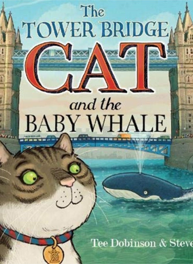The Tower Bridge Cat and The Baby Whale : 2