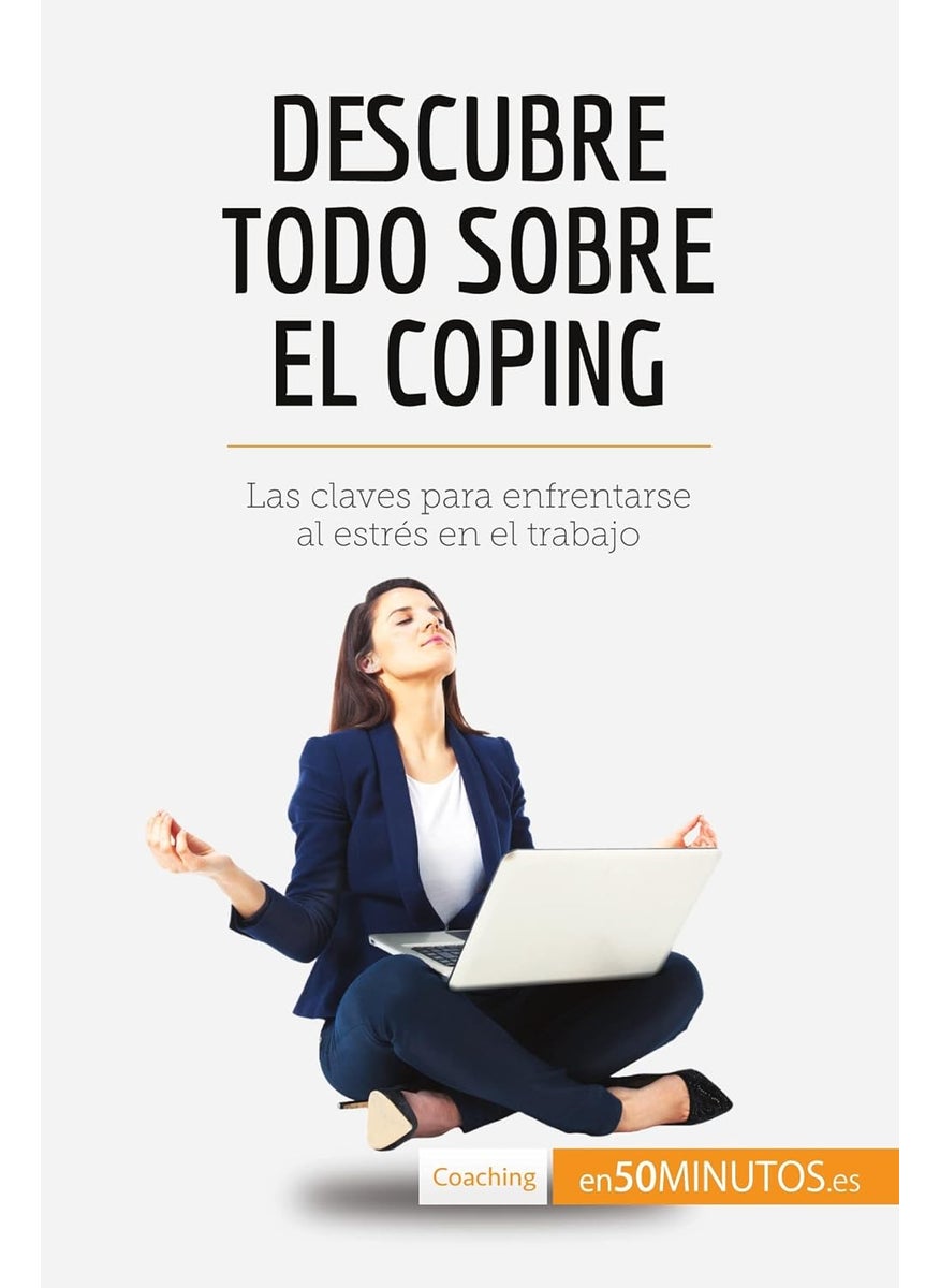 Descubre todo sobre el coping: Las claves para enfrentarse al estrés en el trabajo  - Image 1