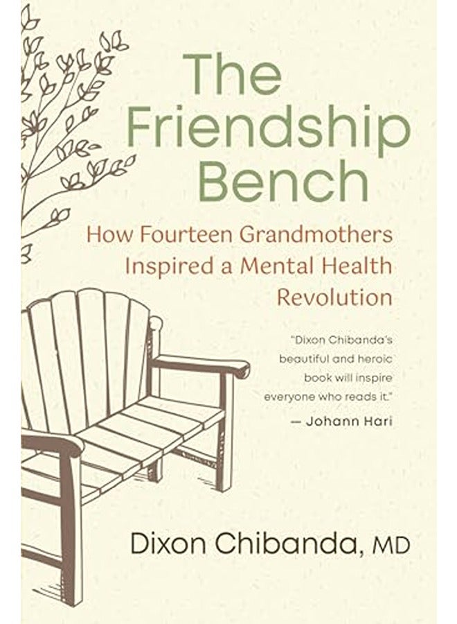The Friendship Bench: How Fourteen Grandmothers Inspired a Community Mental Healthcare Revolution