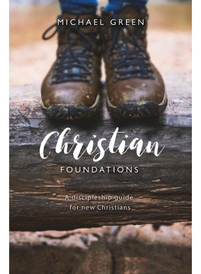 أسس المسيحية: دليل التلمذة للمسيحيين الجدد - غلاف ورقي