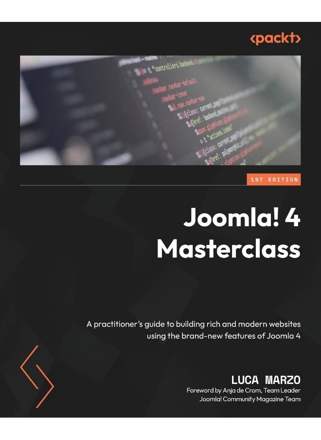 Joomla! 4 Masterclass: A practitioner's guide to building rich and modern websites using the brand-new features of Joomla 4 