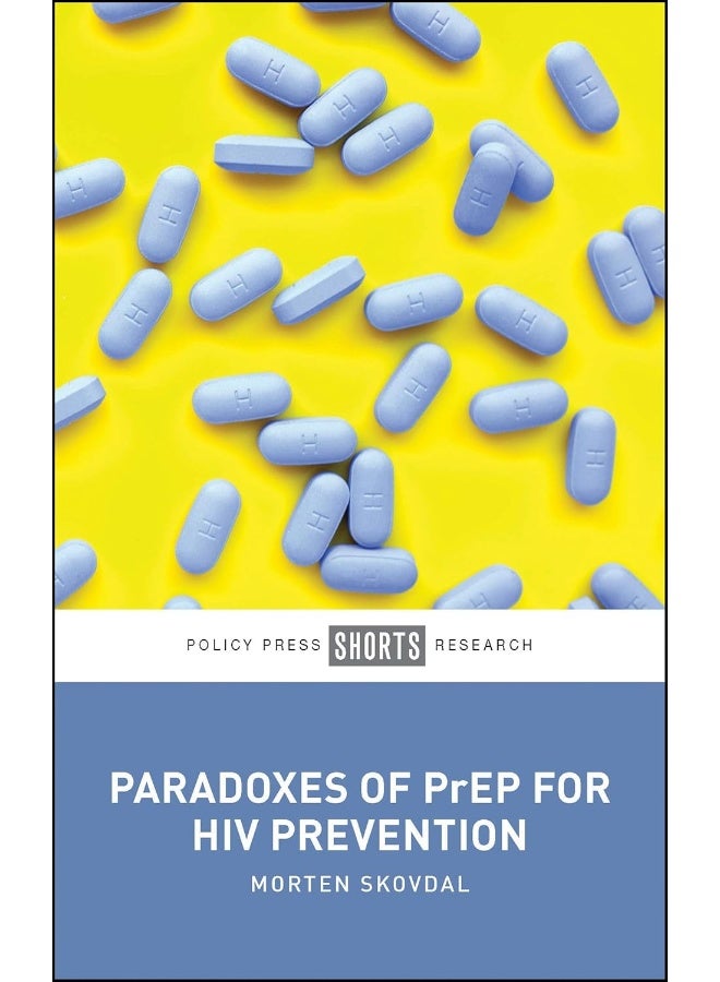 Paradoxes of PrEP for HIV Prevention