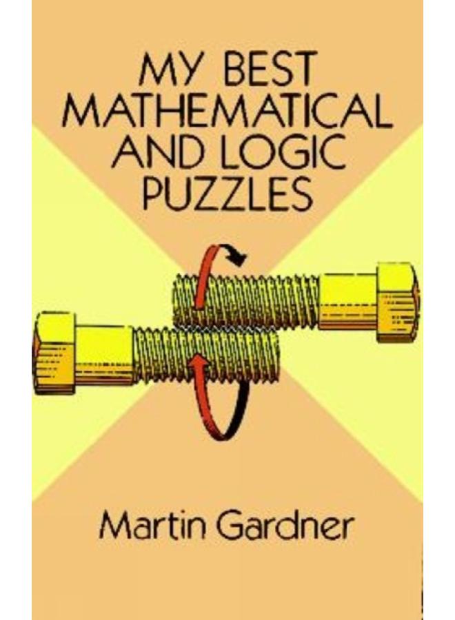 My Best Mathematical and Logic Puzzles 