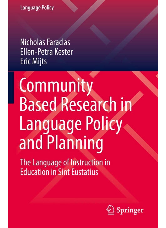 Community Based Research in Language Policy and Planning: The Language of Instruction in Education in Sint Eustatius