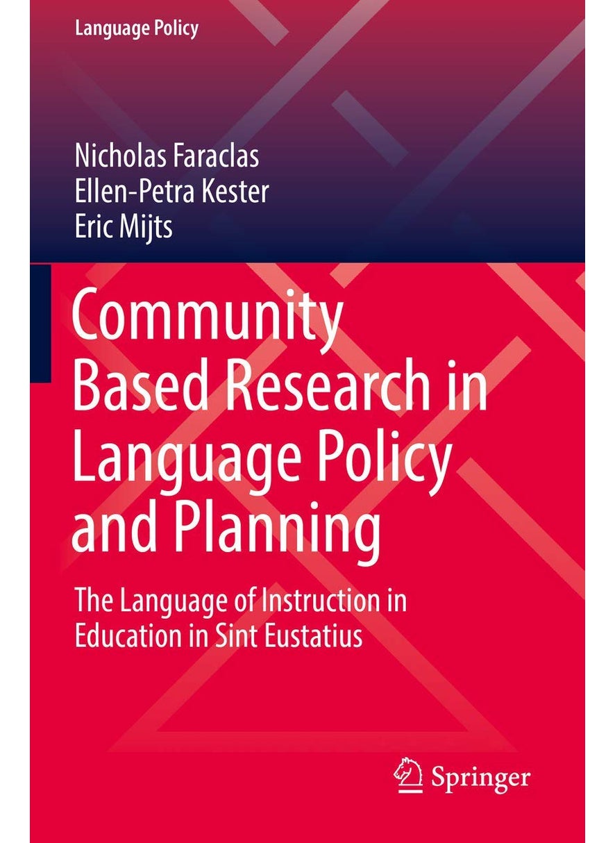 Community Based Research in Language Policy and Planning: The Language of Instruction in Education in Sint Eustatius 
