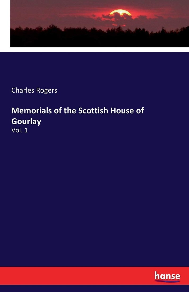 Memorials of the Scottish House of Gourlay: Vol. 1 - Image 1