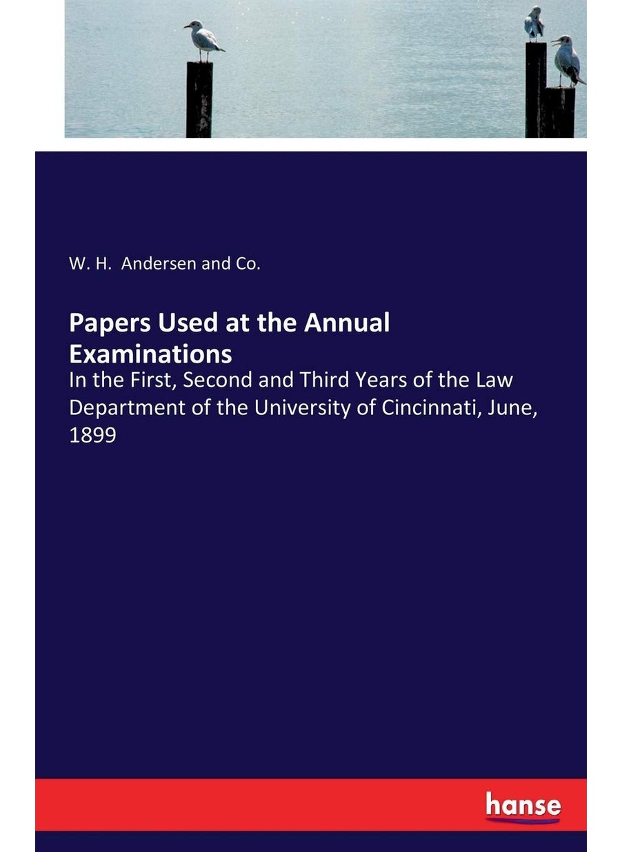 Papers Used at the Annual Examinations: In the First, Second and Third Years of the Law Department of the University of Cincinnati, June, 1899  - Image 1