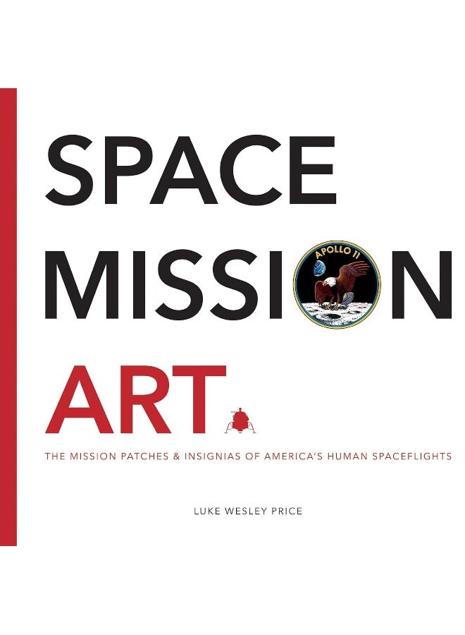 Space Mission Art: The Mission Patches & Insignias of America's Human  - Image 1