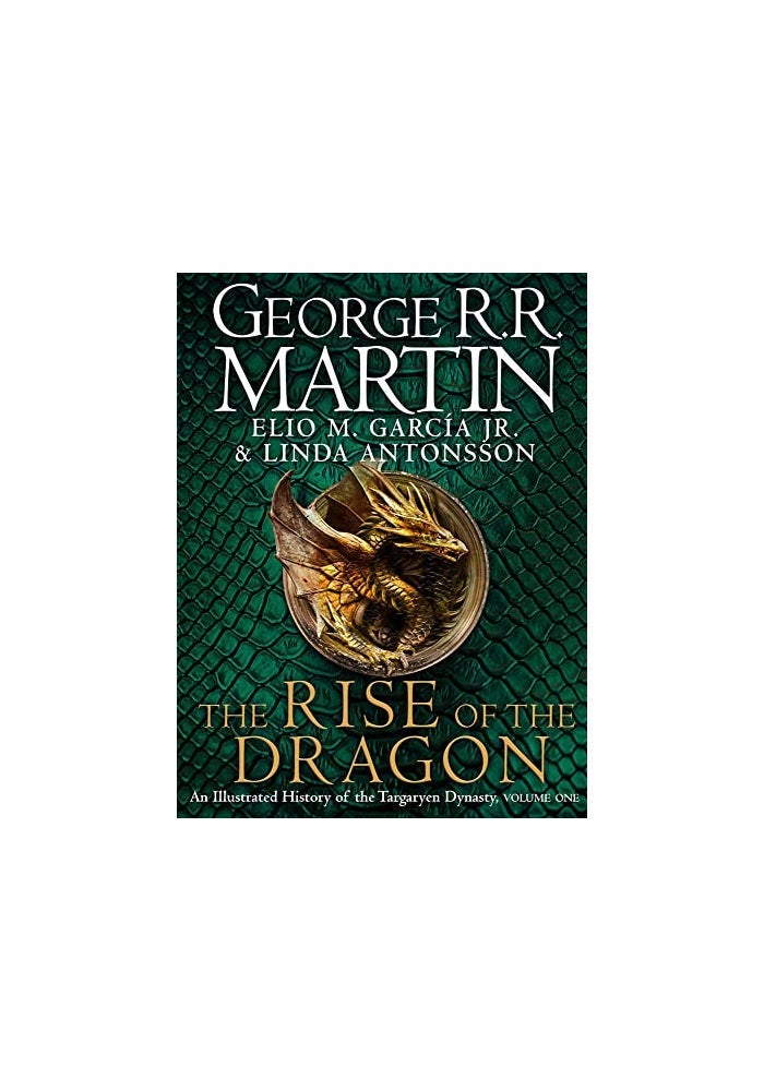 The Rise of the Dragon: The history behind 2022’s highly anticipated HBO and Sky TV series HOUSE OF THE DRAGON from the internationally bestselling creator of epic fantasy classic GAME OF THRONES - Image 1
