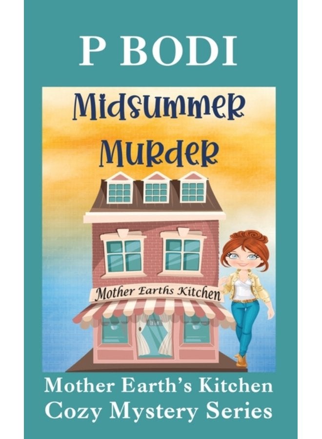 Midsummer Murder Mother Earths Kitchen Cozy Mystery Series 7 - Paperback